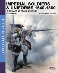 bokomslag Imperial soldiers & uniforms 1640-1860
