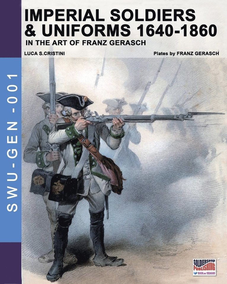 Imperial soldiers & uniforms 1640-1860 1