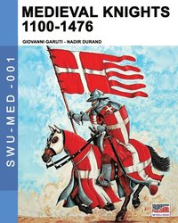 bokomslag Medieval knights 1100-1476