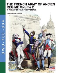 bokomslag The French army of Ancien Regime Vol. 2