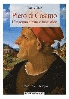 bokomslag Piero di Cosimo: L'ingegno strano e fantastico