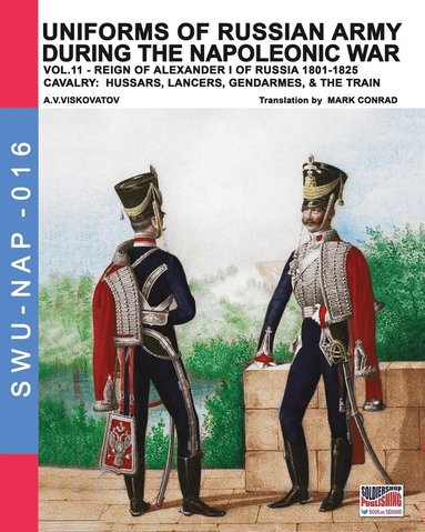 A V Viskovatov - Uniforms of Russian army during the Napoleonic war vol.11, Häftad