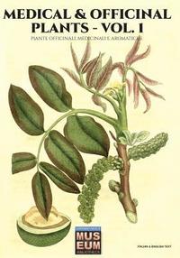 bokomslag Medical & Officinal Plants - VOL. 1: Piante officinali, medicinali e aromatiche