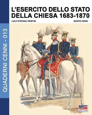 bokomslag L'esercito dello stato della Chiesa 1683-1870