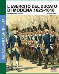 bokomslag L'esercito del Ducato di Modena 1625-1818