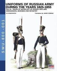 bokomslag Uniforms of Russian Army during the years 1825-1855. Vol. 1