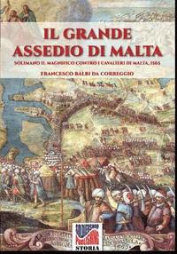 bokomslag Il grande assedio di Malta: Solimano il Magnifico contro i cavalieri di malta, 1565