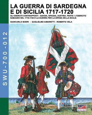 bokomslag guerra di Sardegna e di Sicilia 1717-1720. Gli eserciti contrapposti