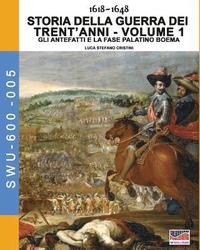 bokomslag 1618-1648 Storia della guerra dei trent'anni Vol. 1