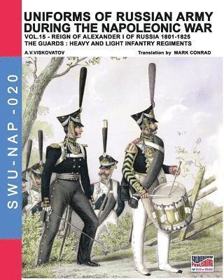Aleksandr Vasilevich Viskovatov - Uniforms of Russian army during the Napoleonic war vol.15, Häftad
