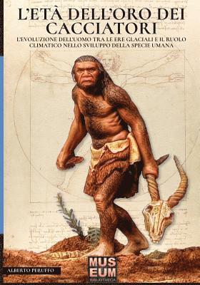 bokomslag L'età dell'oro dei cacciatori