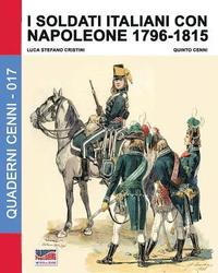 bokomslag I soldati italiani con Napoleone 1796-1815