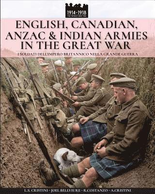 English, Canadian, ANZAC & Indian armies in the great war 1