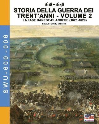 Luca Stefano Cristini - 1618-1648 Storia della guerra dei trent'anni Vol. 2, Häftad