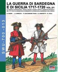 bokomslag LA GUERRA DI SARDEGNA E DI SICILIA 1717-1720 vol. 1/2.