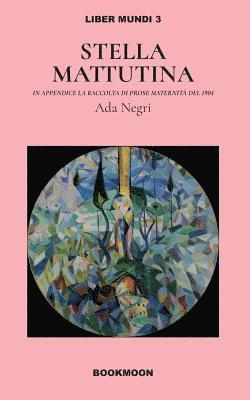 Ada Negri - Stella Mattutina, Häftad