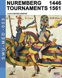 bokomslag Nuremberg tournaments 1446-1561