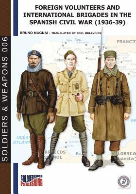 Bruno Mugnai - Foreign volunteers and International Brigades in the Spanish Civil War (1936-39), Häftad