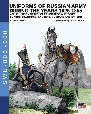 bokomslag Uniforms of Russian army during the years 1825-1855 vol. 8: Guards dragoons, lancers, hussars and others