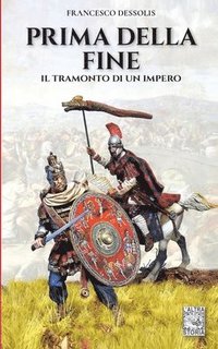 bokomslag Prima della fine: Il tramonto di un impero