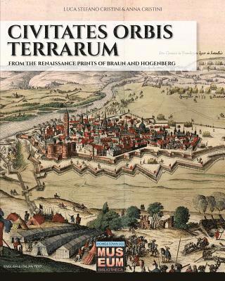 Anna Cristini, Luca Stefano Cristini - Civitates orbis terrarum: From the renaissance prints of Braun and Hogenberg, Häftad