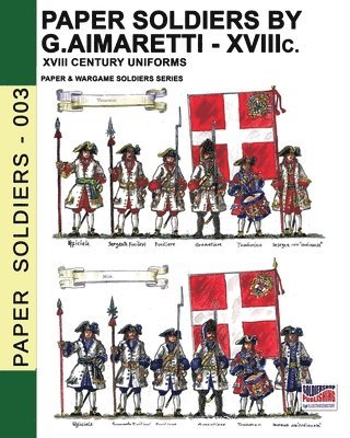 Guglielmo Aimaretti - Paper Soldiers by G. Aimaretti - XVIII c., Häftad