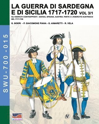 La guerra di Sardegna e di Sicilia 1717-1720 vol. 3/1 1