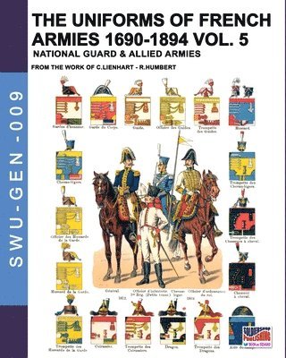 The uniforms of French armies 1690-1894 - Vol. 5 1