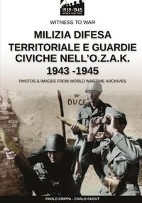 bokomslag Milizia difesa territoriale e guardie civiche nell'O.Z.A.K. 1943-1945