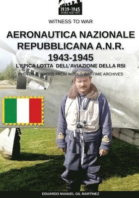 Aeronautica Nazionale Repubblicana A.N.R. 1943-1945 1