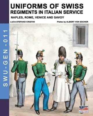 Uniforms of Swiss Regiments in Italian service 1