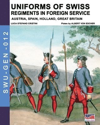 Uniforms of Swiss Regiments in foreign service