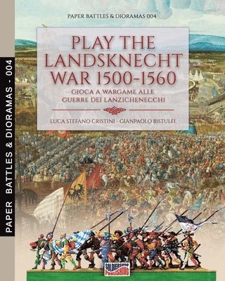 Play the Landsknecht war 1500-1560 - Gioca a Wargame alle guerre dei Lanzichenecchi 1