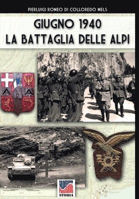 Giugno 1940 la battaglia delle Alpi 1