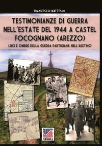 bokomslag Testimonianze di guerra nell'estate del 1944 a Castel Focognano (Arezzo)