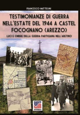 Testimonianze di guerra nell'estate del 1944 a Castel Focognano (Arezzo) 1