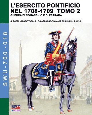 bokomslag L'esercito pontificio nel 1708-1709 - Tomo 2