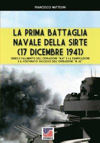 bokomslag La prima battaglia navale della Sirte (17 Dicembre 1941)