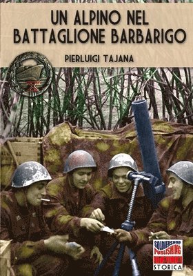 Pierluigi Tajana - alpino nel battaglione Barbarigo, Häftad