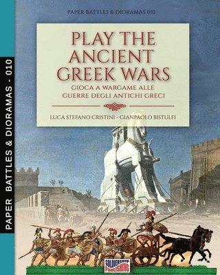 Luca Stefano Cristini, Gianpaolo Bistulfi - Play the Ancient Greek war, Häftad