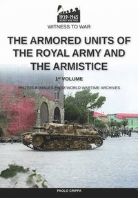 bokomslag The armored units of the Royal Army and the Armistice