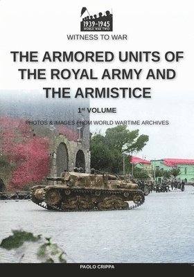 bokomslag The armored units of the Royal Army and the Armistice