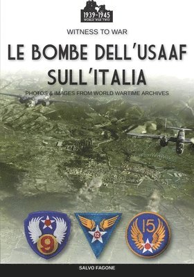 Le bombe dell'USAAF sull'Italia 1