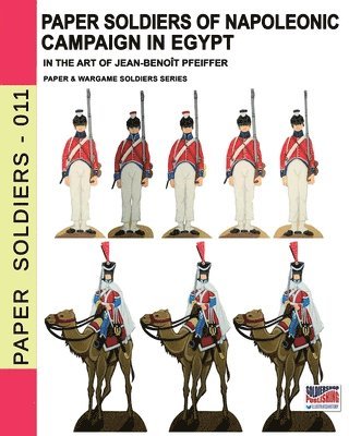 Paper soldiers of Napoleonic campaign in Egypt 1