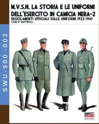 bokomslag M.V.S.N. La storia e le uniformi dell'esercito in camicia nera - Vol. 2