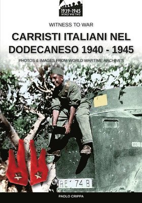 Paolo Crippa - Carristi italiani nel Dodecaneso 1940-1945, Häftad