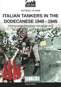 bokomslag Italian tankers in the Dodecanese 1940-1945