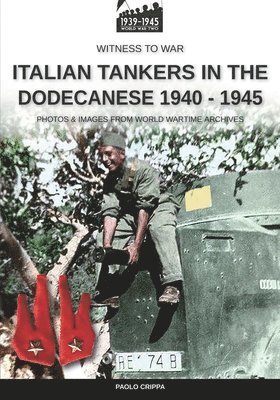 Paolo Crippa - Italian tankers in the Dodecanese 1940-1945, Häftad