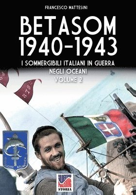 Francesco Mattesini - Betasom 1940-1943 - Vol. 2, Häftad