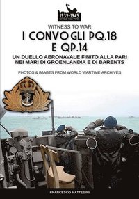 bokomslag I convogli PQ.18 e QP.14